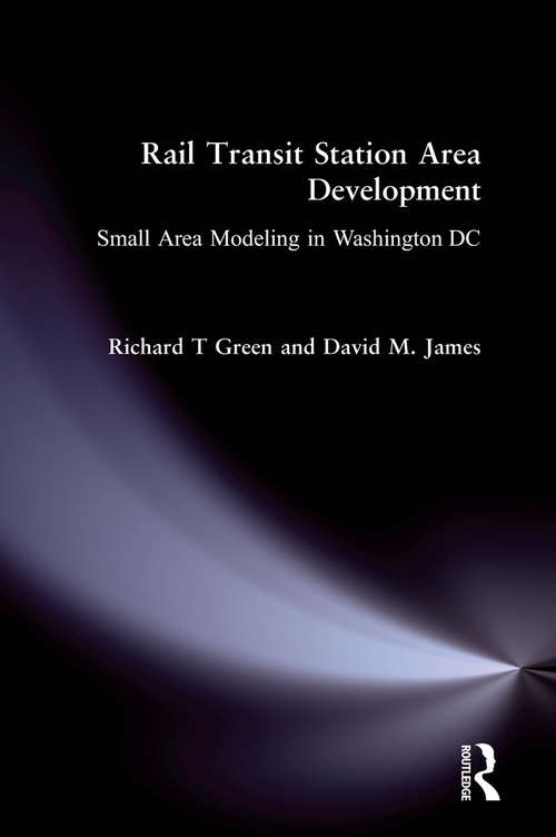 Rail Transit Station Area Development: Small Area Modeling in Washington DC