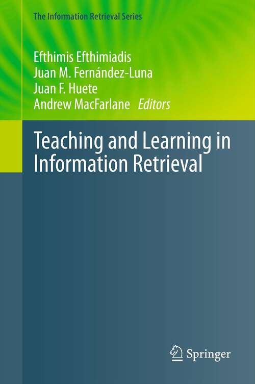 Book cover of Teaching and Learning in Information Retrieval