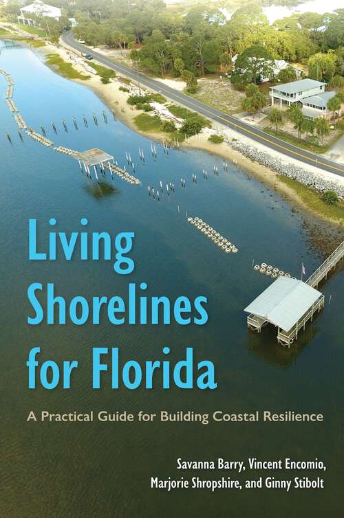 Book cover of Living Shorelines for Florida: A Practical Guide for Building Coastal Resilience (1)