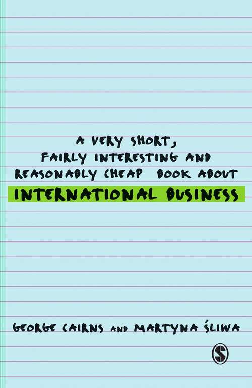 Book cover of A Very Short, Fairly Interesting and Reasonably Cheap Book About International Business