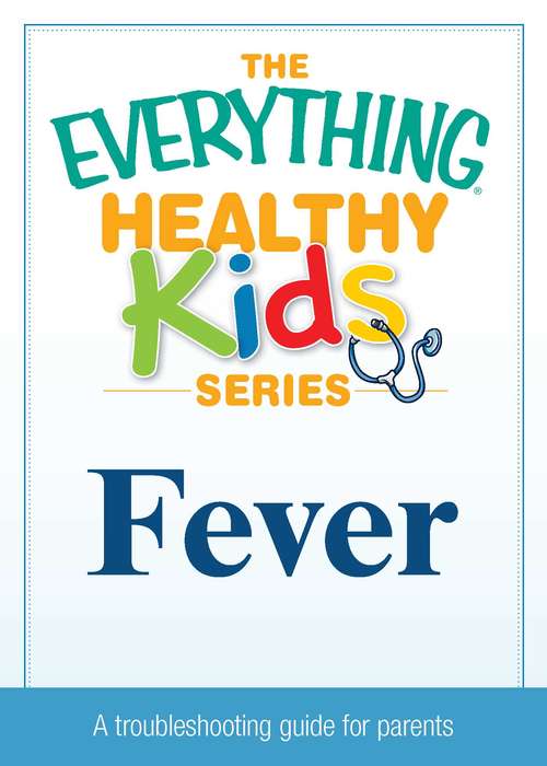 Book cover of Fever (Everything Kids Health Series)
