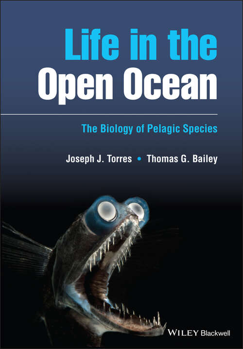 Life in the Open Ocean: The Biology of Pelagic Species