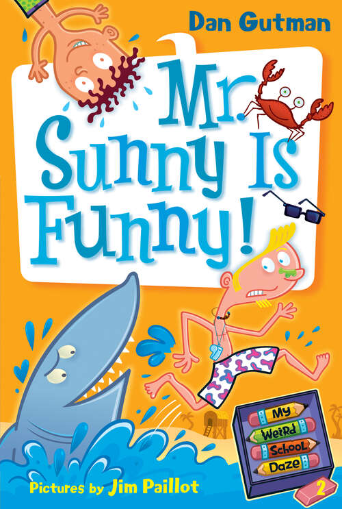 Book cover of My Weird School Daze #2: Mr. Sunny Is Funny! (My Weird School Daze #2)