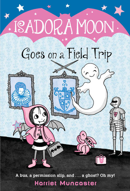 Book cover of Isadora Moon Goes on a Field Trip (Isadora Moon #5)