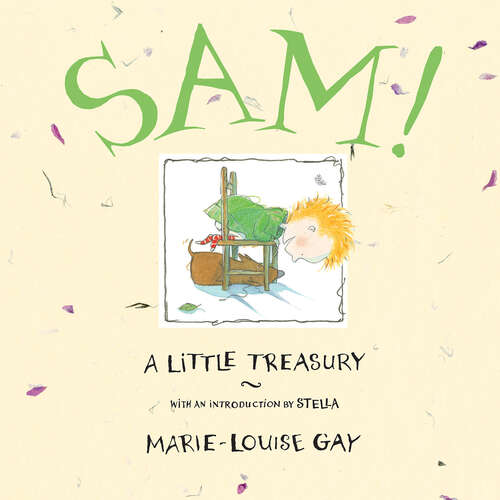 Sam!: A Little Treasury (Stella and Sam)