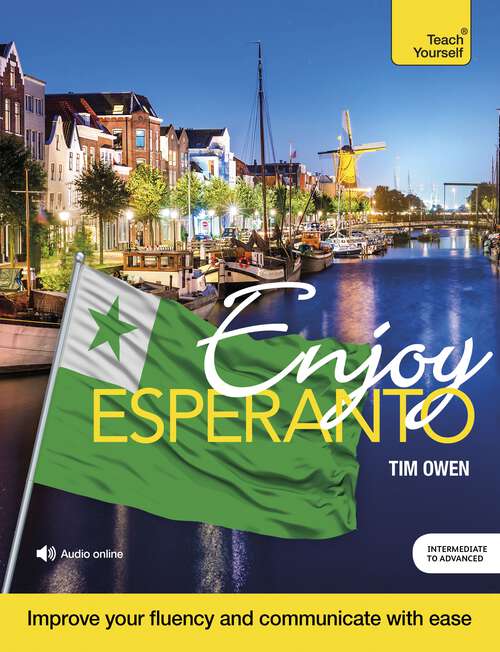 Book cover of Enjoy Esperanto Intermediate to Upper Intermediate Course: Improve your fluency and communicate with ease