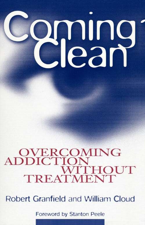 Book cover of Coming Clean: Overcoming Addiction Without Treatment