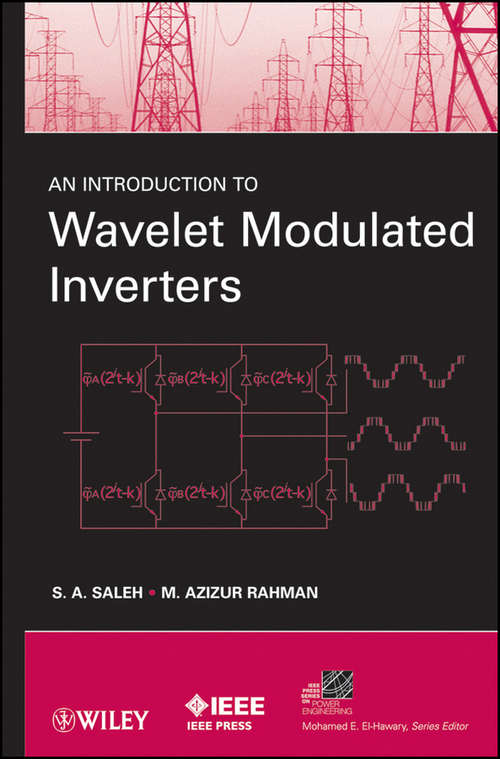 An Introduction to Wavelet Modulated Inverters, 1st Edition