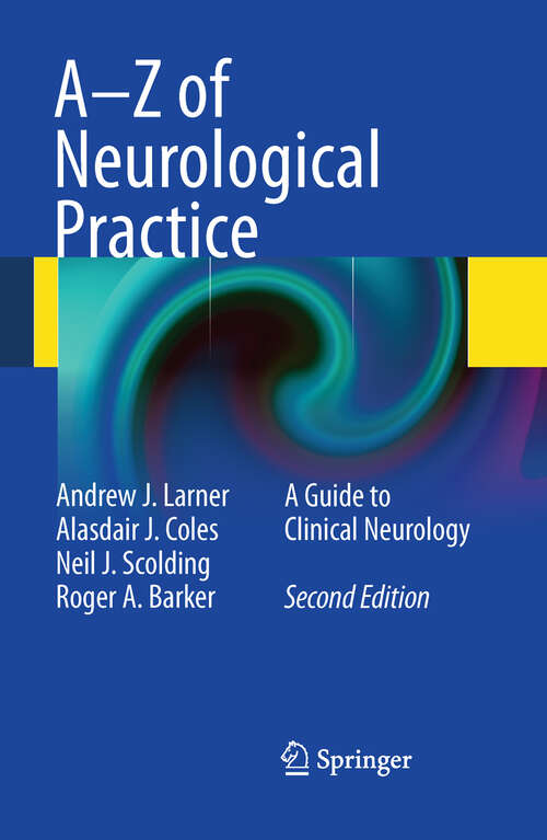 Book cover of A-Z of Neurological Practice: A Guide to Clinical Neurology