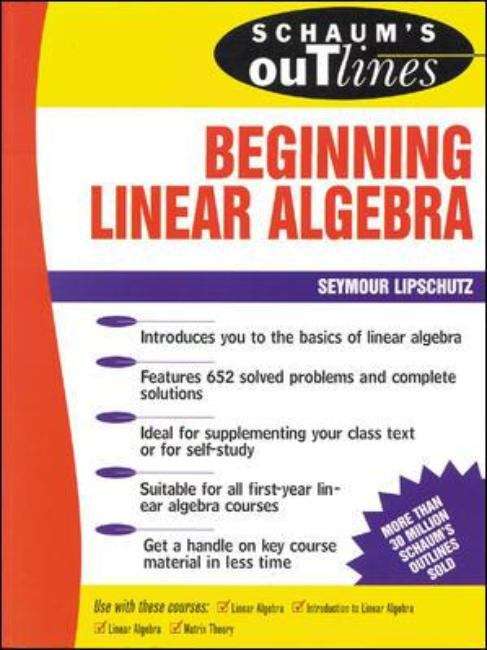 Book cover of Schaum's Outline of Theory and Problems of Beginning Linear Algebra