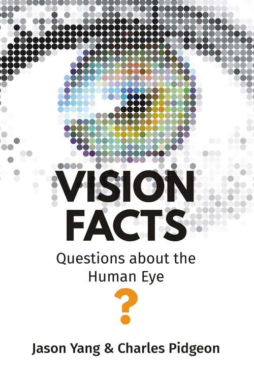 Book cover of Vision Facts: Questions about the Human Eye
