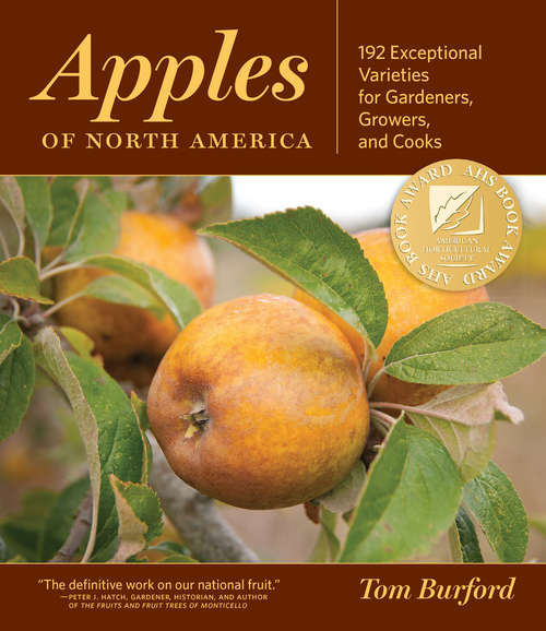 Book cover of Apples of North America: Exceptional Varieties for Gardeners, Growers, and Cooks