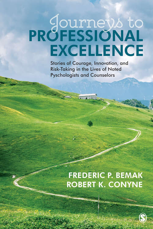 Book cover of Journeys to Professional Excellence: Stories of Courage, Innovation, and Risk-Taking in the Lives of Noted Psychologists and Counselors