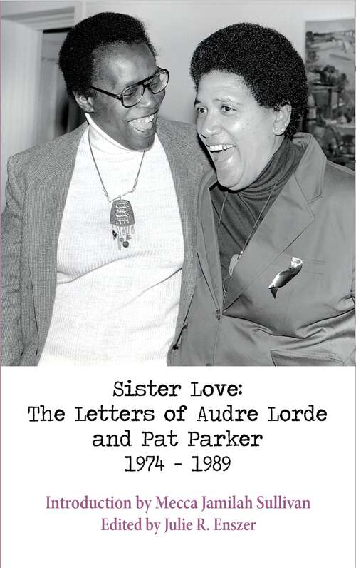 Book cover of Sister Love: The Letters of Audre Lorde and Pat Parker 1974-1989 (Sapphic Classic)