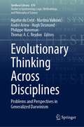 Evolutionary Thinking Across Disciplines: Problems and Perspectives in Generalized Darwinism (Synthese Library #478)