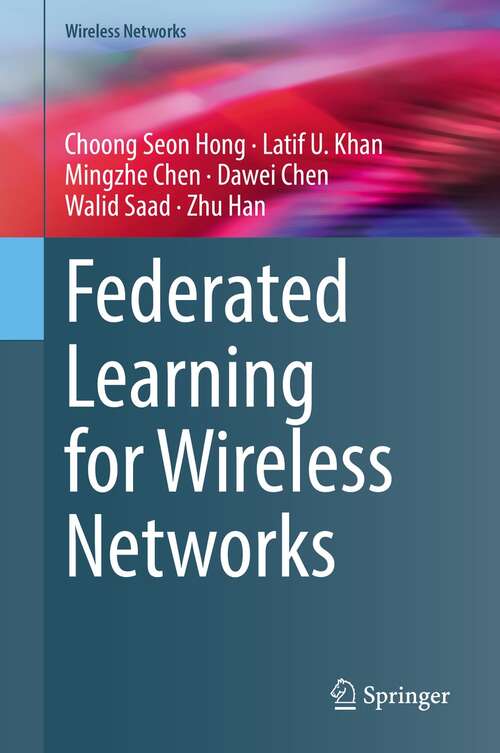 Federated Learning for Wireless Networks (Wireless Networks)