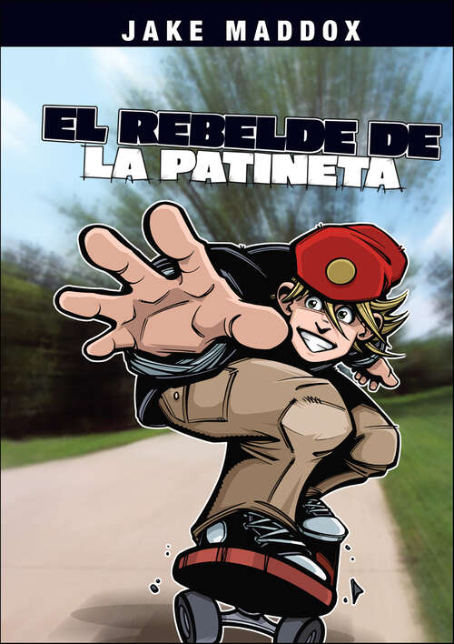 Book cover of El rebelde de la patineta (Jake Maddox en Español)
