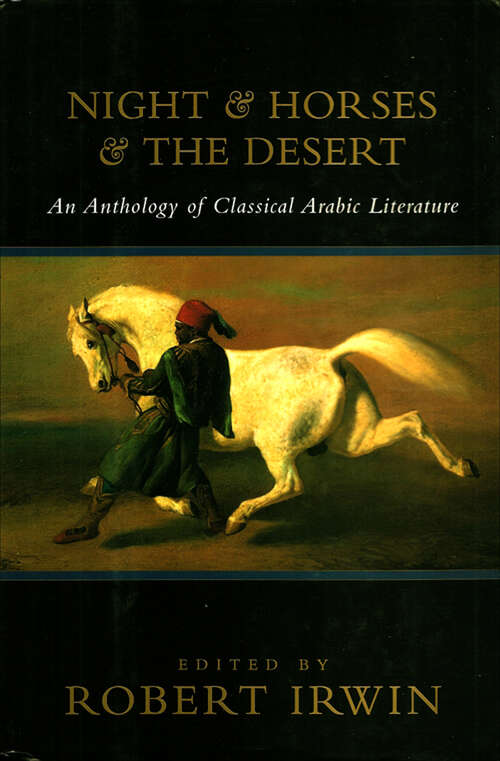 Book cover of Night & Horses & The Desert: An Anthology of Classic Arabic Literature