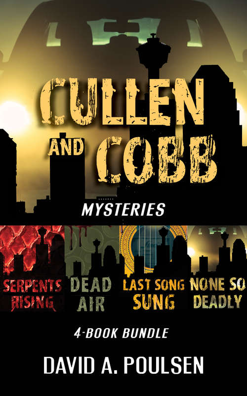 Book cover of Cullen and Cobb Mysteries 4-Book Bundle: None So Deadly / Last Song Sung / Dead Air / Serpents Rising (A Cullen and Cobb Mystery)