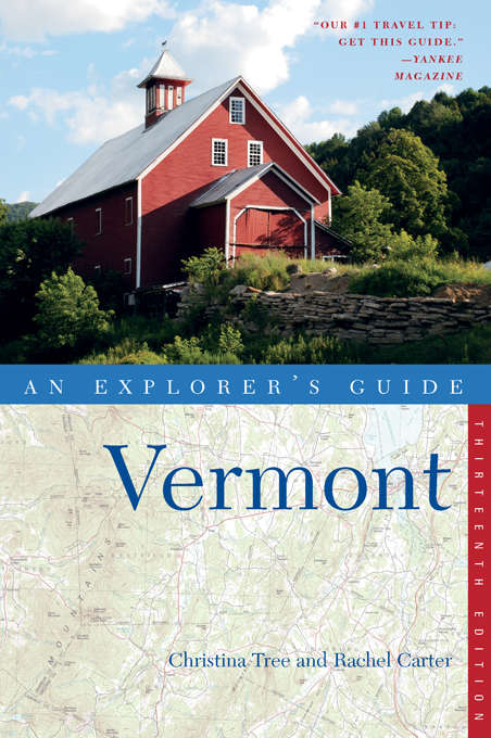 Explorer's Guide Vermont (Thirteenth Edition)  (Explorer's Complete)