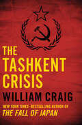 The Tashkent Crisis: The Strasbourg Legacy And The Tashkent Crisis