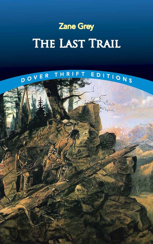 Book cover of The Last Trail: A Story Of Early Days In The Ohio Valley (Dover Thrift Editions #3)