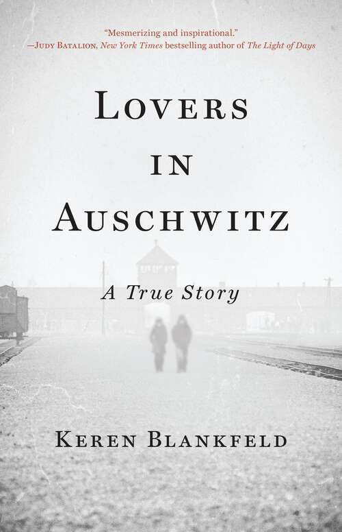 Book cover of Lovers in Auschwitz: A True Story