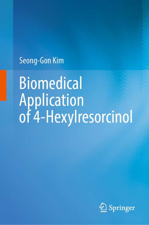 Book cover of Biomedical Application of 4-Hexylresorcinol (2024)