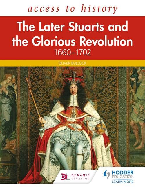Book cover of Access to History: The Later Stuarts and the Glorious Revolution 1660-1702