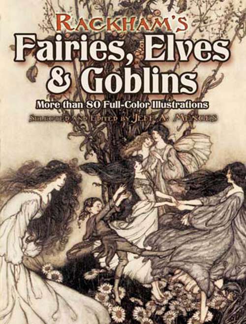 Book cover of Rackham's Fairies, Elves and Goblins: More than 80 Full-Color Illustrations