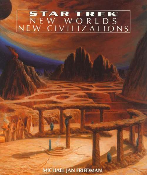 Book cover of New Worlds, New Civilizations: Star Trek All Series
