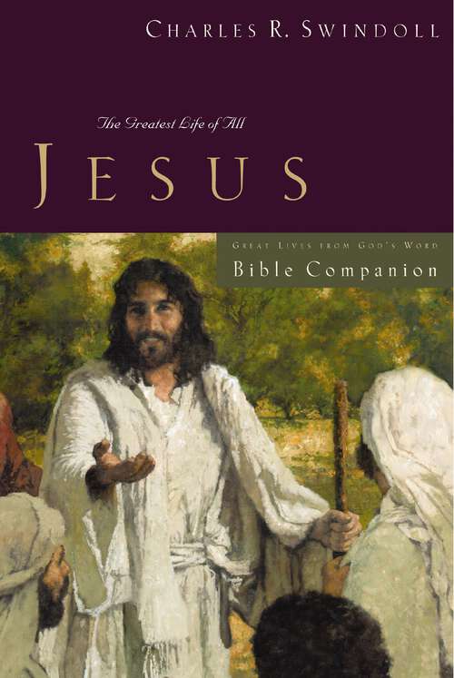 Book cover of Great Lives: Jesus Bible Companion
