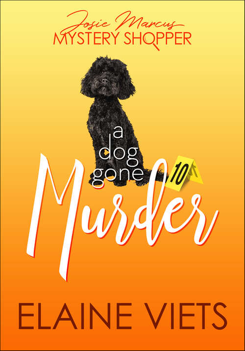 Book cover of A Dog Gone Murder (Josie Marcus, Mystery Shopper #10)