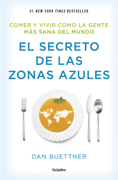Book cover of El secreto de Las Zonas Azules: Comer y vivir como la gente más saludable del mundo