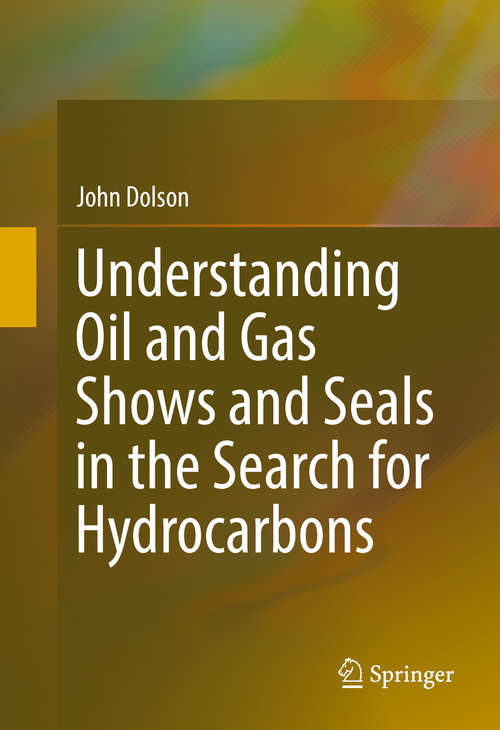 Book cover of Understanding Oil and Gas Shows and Seals in the Search for Hydrocarbons