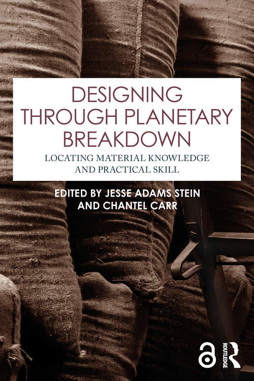 Book cover of Designing through Planetary Breakdown: Locating Material Knowledge and Practical Skill (1)