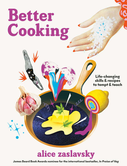 Book cover of Better Cooking: Life-Changing Skills & Recipes to Tempt & Teach