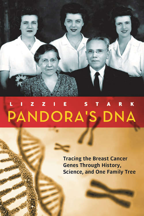 Book cover of Pandora's DNA: Tracing the Breast Cancer Genes Through History, Science, and One Family Tree