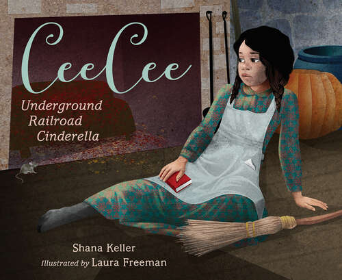 Book cover of CeeCee: Underground Railroad Cinderella