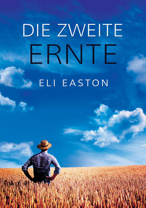 Book cover of Die zweite Ernte (Men of Lancaster County)