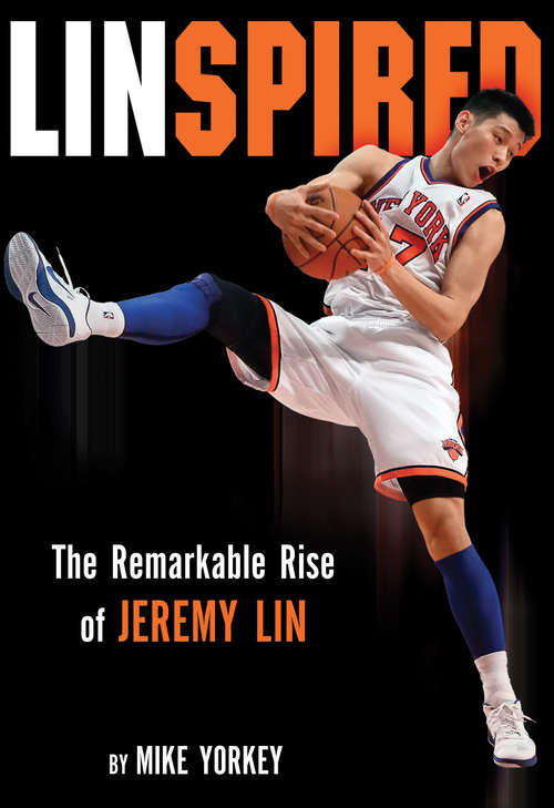 Book cover of Linspired: The Remarkable Rise of Jeremy Lin