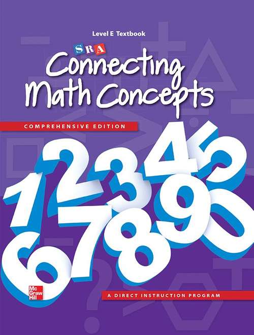 Book cover of SRA Connecting Math Concepts, Comprehensive Edition, Textbook, Level E