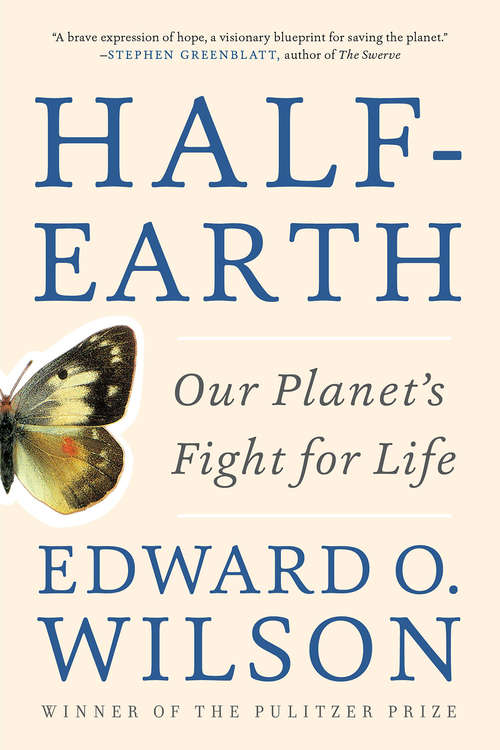 Book cover of Half-Earth: Our Planet's Fight for Life