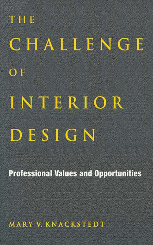 Book cover of The Challenge of Interior Design: Professional Value and Opportunities
