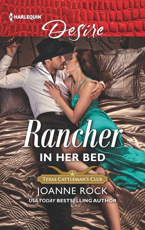 Rancher in Her Bed: His To Claim / Rancher In Her Bed (texas Cattleman's Club: Houston) (Texas Cattleman’s Club: Houston #4)