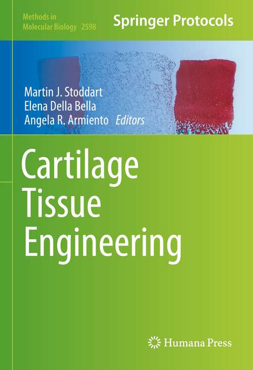 Book cover of Cartilage Tissue Engineering (1st ed. 2023) (Methods in Molecular Biology #2598)
