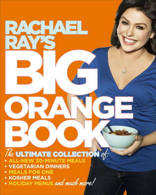 Book cover of Rachael Ray's Big Orange Book