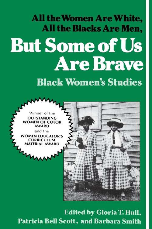 But Some of Us Are Brave: All the Women Are White, All the Blacks Are Men - Black Women's Studies