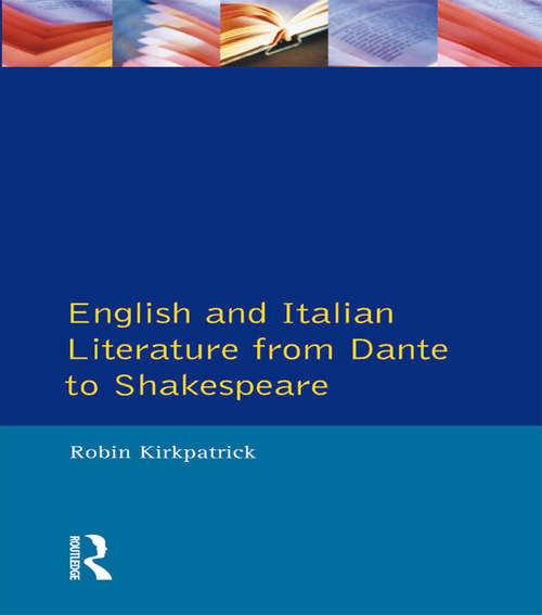 Book cover of English and Italian Literature From Dante to Shakespeare: A Study of Source, Analogue and Divergence