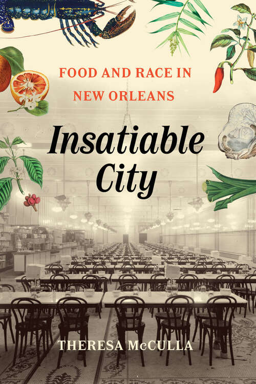 Book cover of Insatiable City: Food and Race in New Orleans